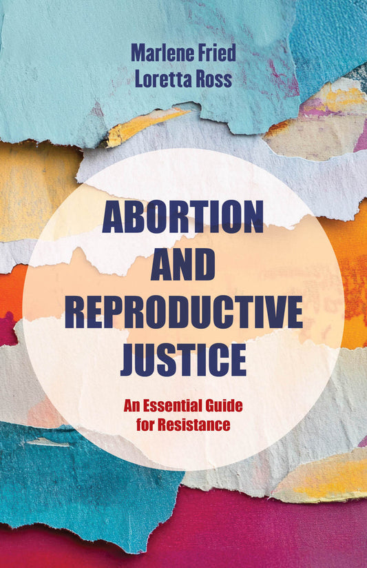 Abortion and Reproductive Justice