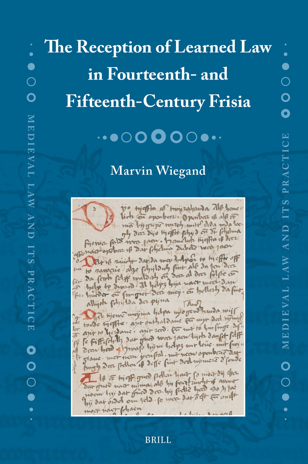Cover image for The Reception of Learned Law in Fourteenth- and Fifteenth-Century Frisia ISBN 9789004709928