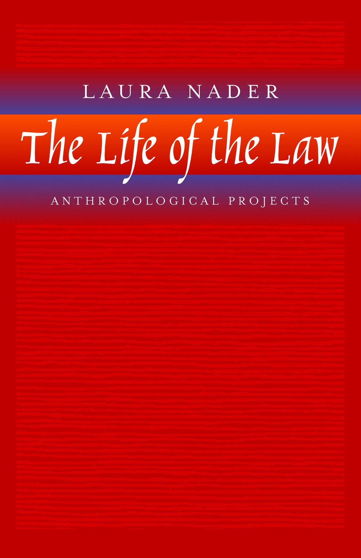 The Life of the Law