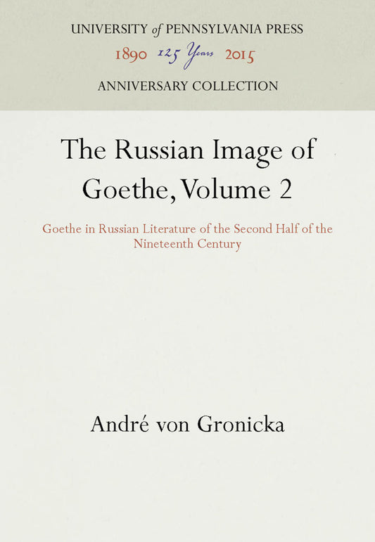 The Russian Image of Goethe, Volume 2