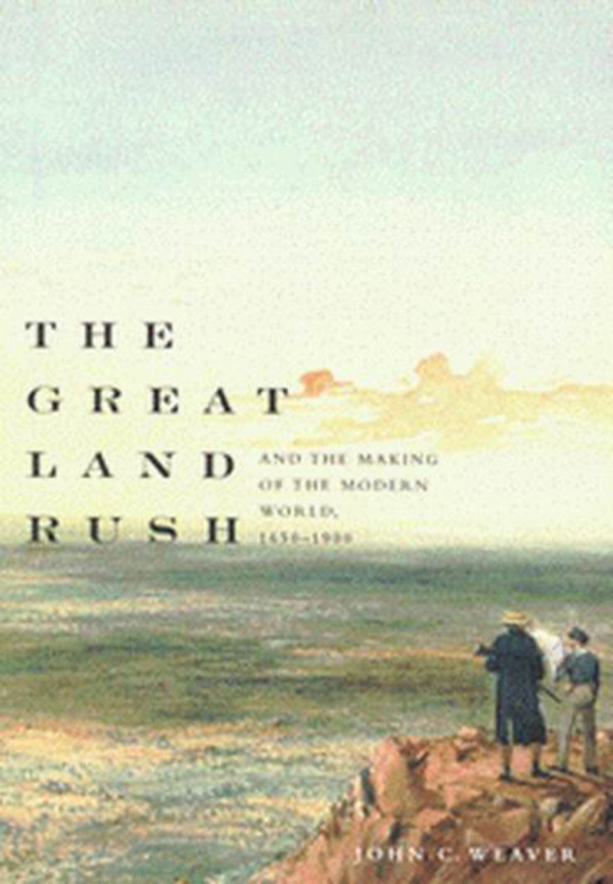 Cover image for The Great Land Rush and the Making of the Modern World, 1650-1900 ISBN 9780773570962