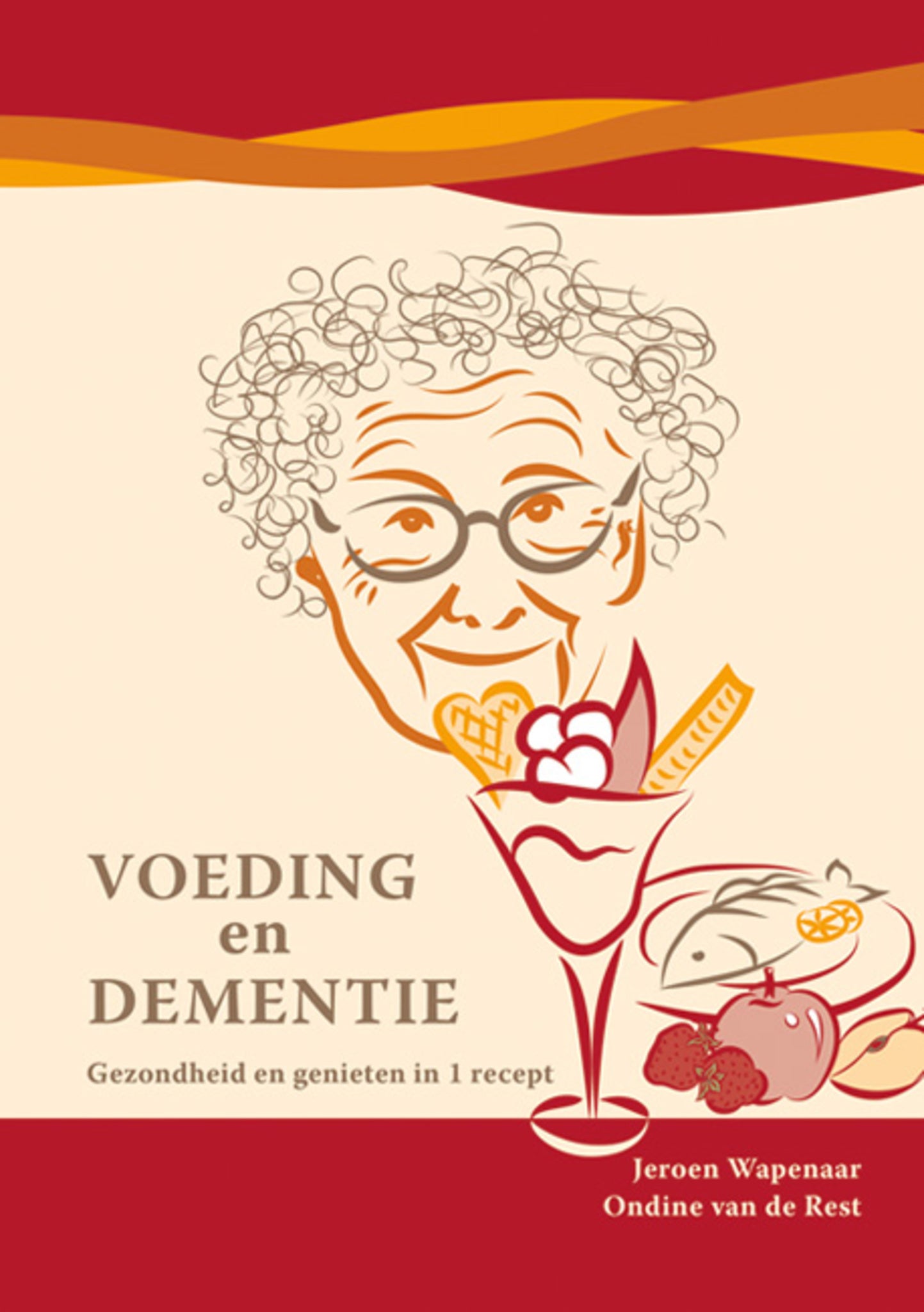 Voeding en dementie: gezondheid en genieten in 1 recept