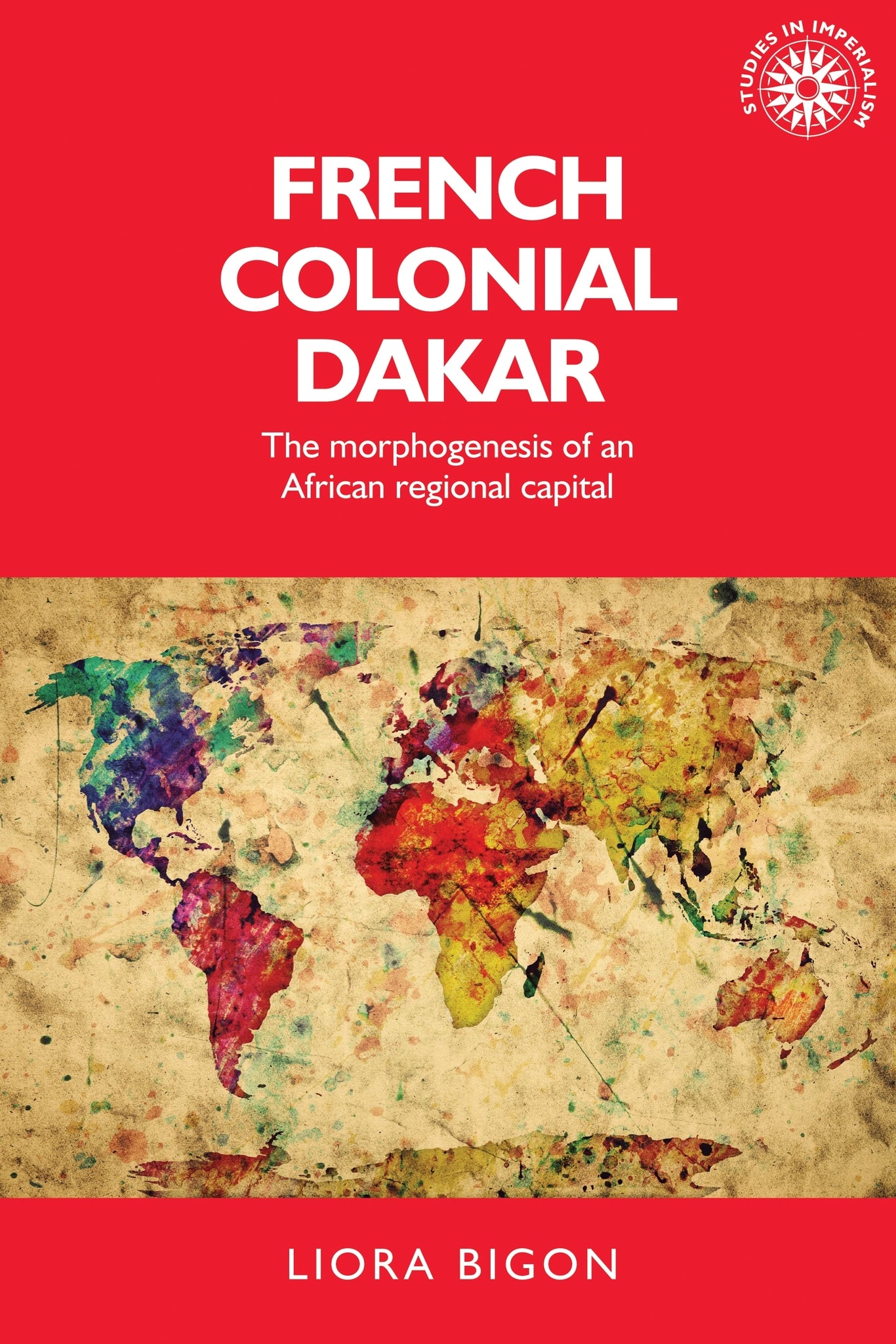Cover image for French colonial Dakar ISBN 9780719099359