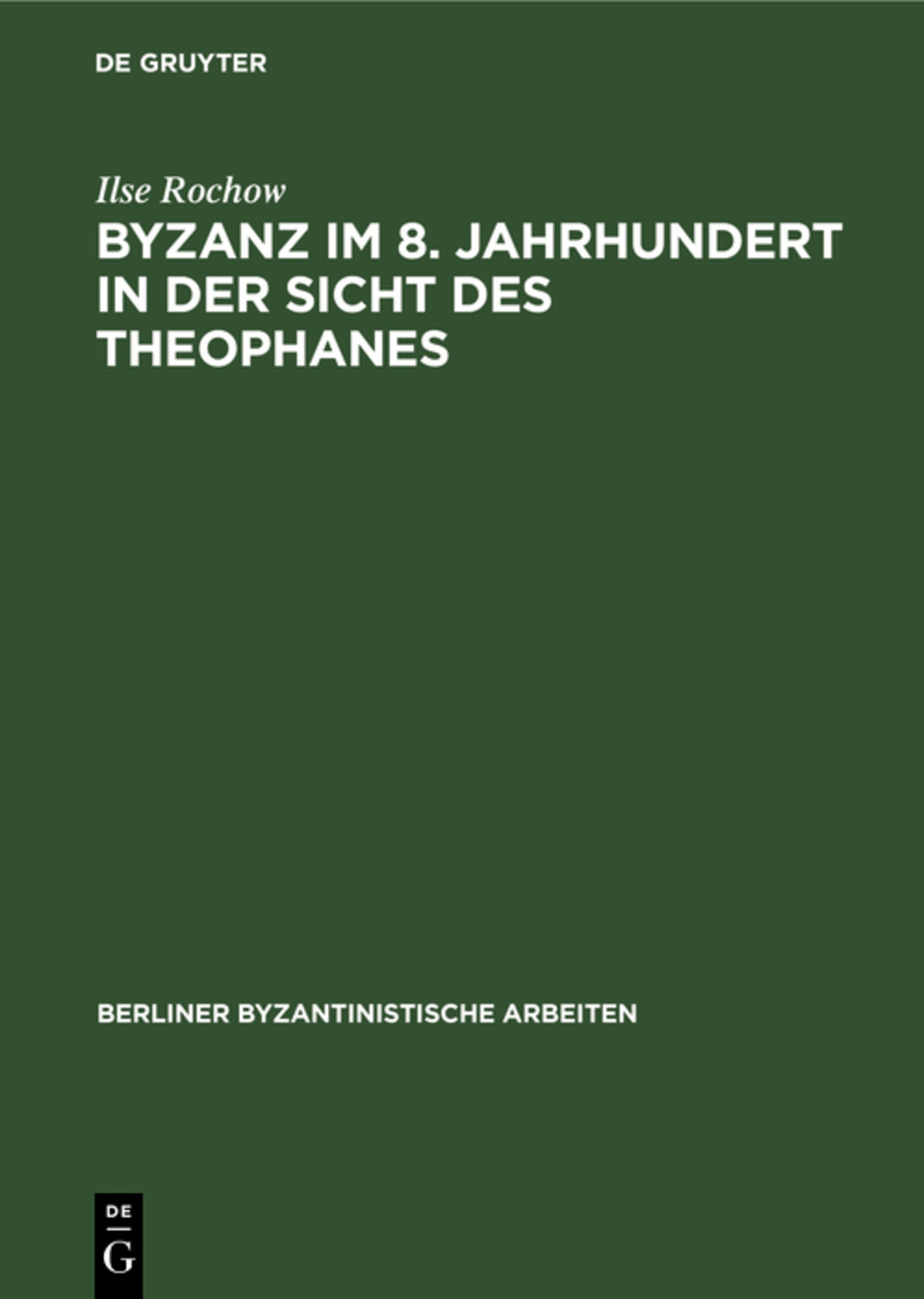Byzanz im 8. Jahrhundert in der Sicht des Theophanes