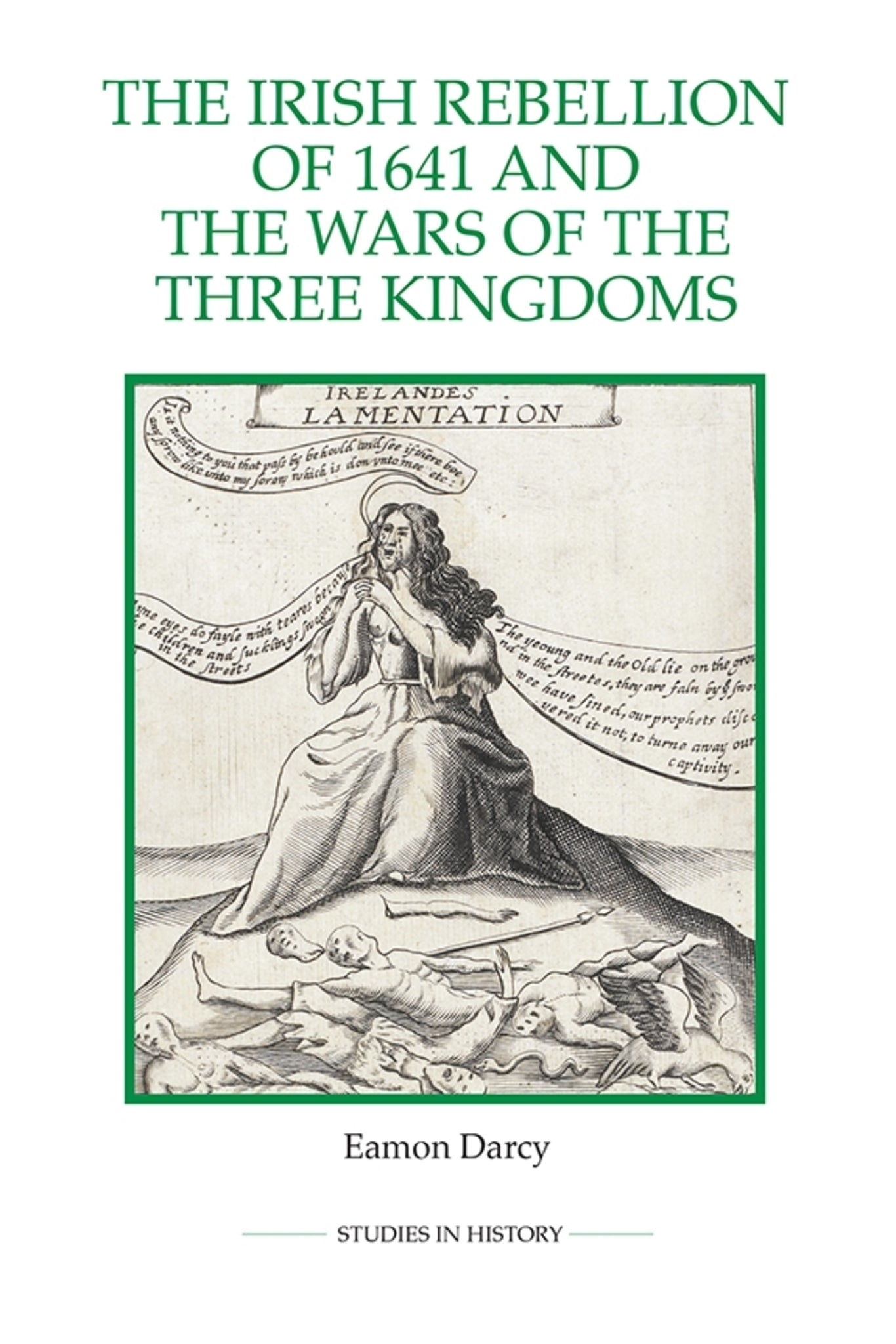The Irish Rebellion of 1641 and the Wars of the Three Kingdoms