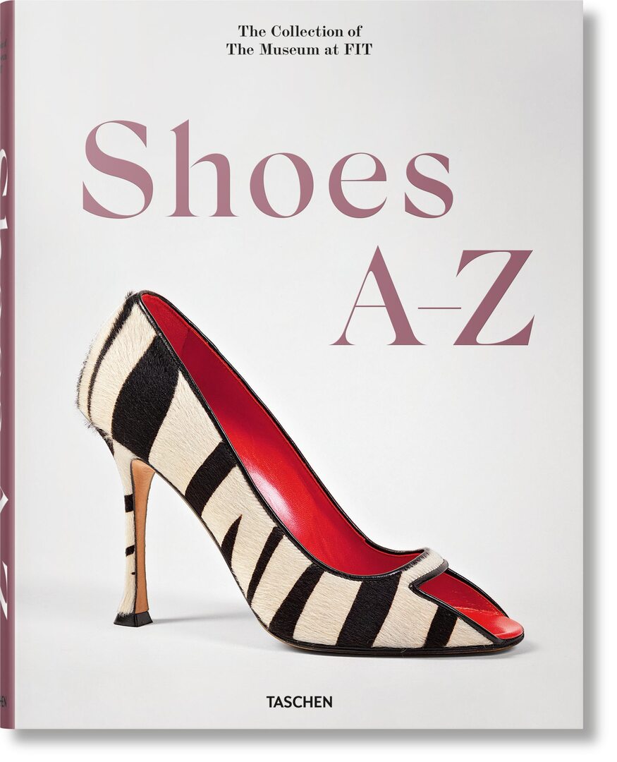 Cover image for Shoes A–Z. The Collection of The Museum at FIT ISBN 9783836574297