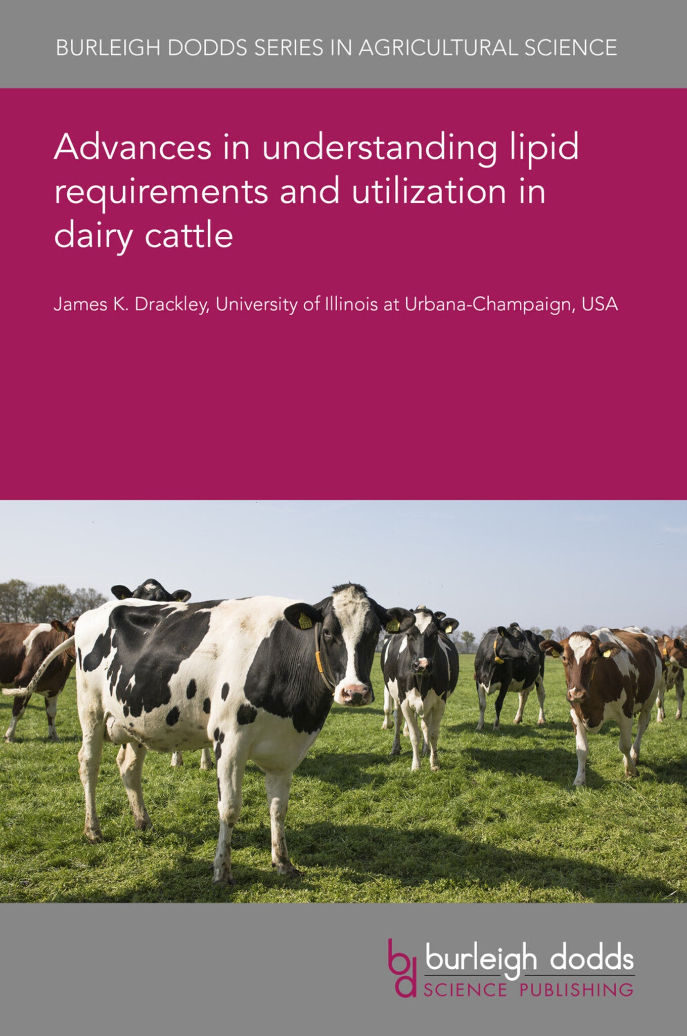 Cover image for Advances in understanding lipid requirements and utilization in dairy cattle ISBN 9781801468145