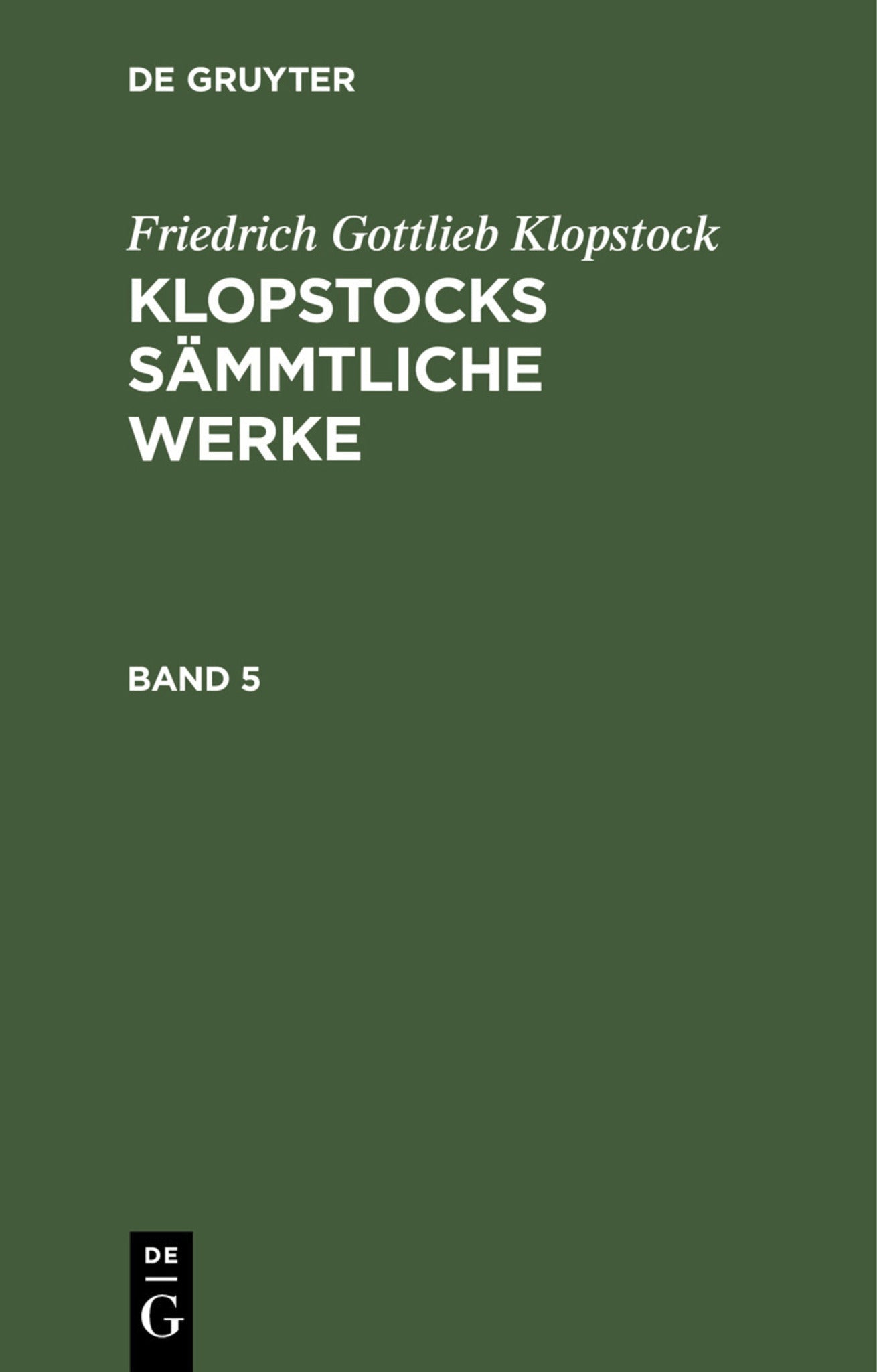Friedrich Gottlieb Klopstock: Klopstocks sämmtliche Werke. Band 5