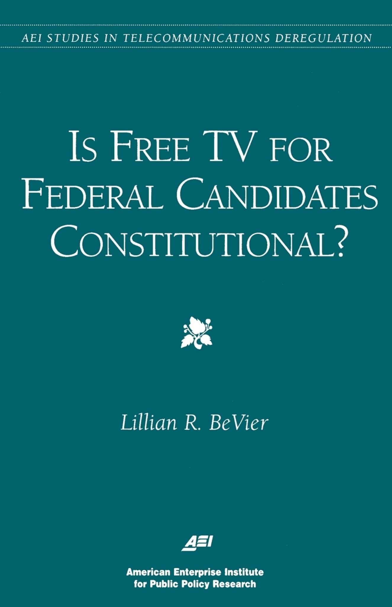 Is Free TV for Federal Candidates Constitutional?