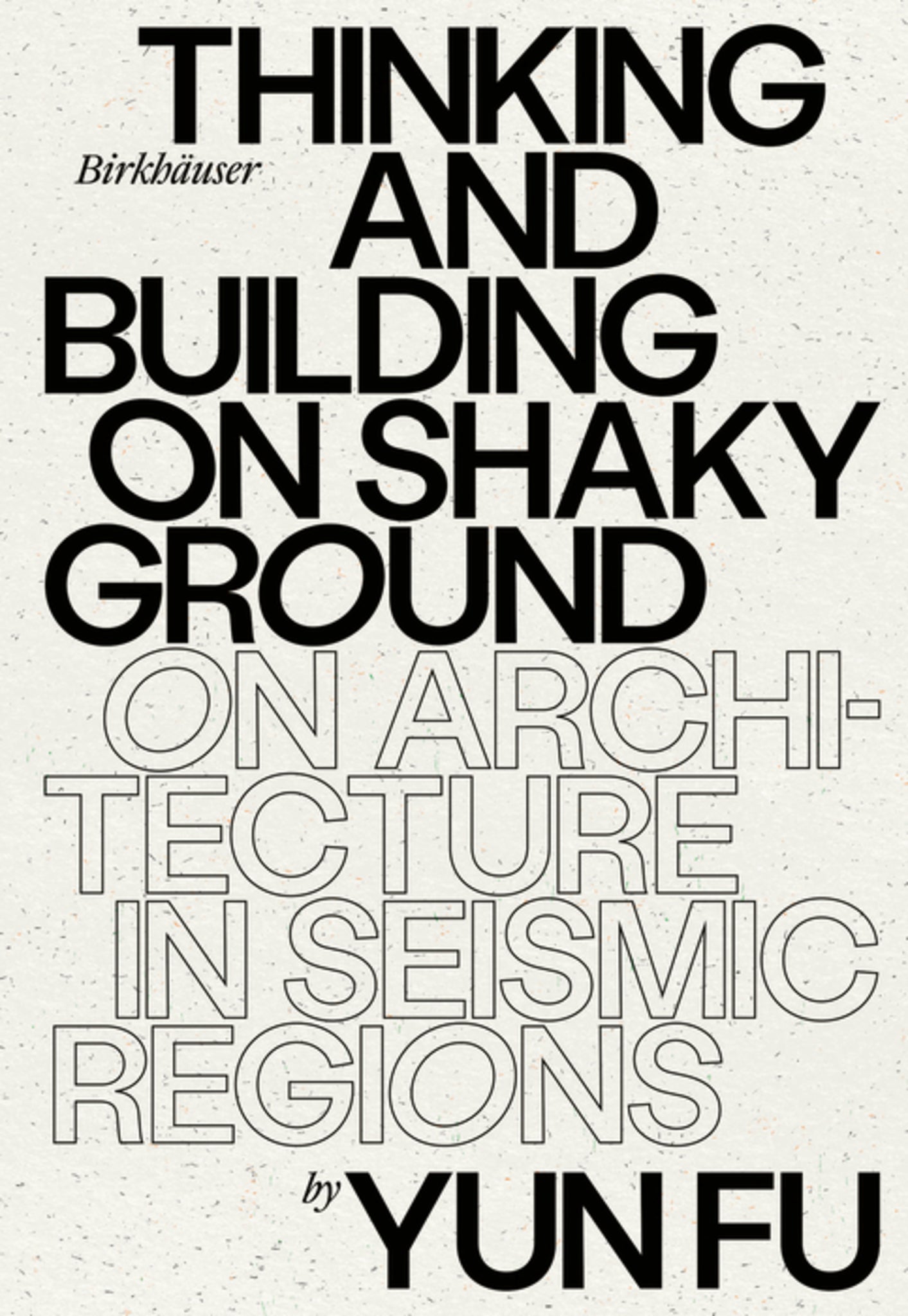 Cover image for Thinking and Building on Shaky Ground ISBN 9783035625585
