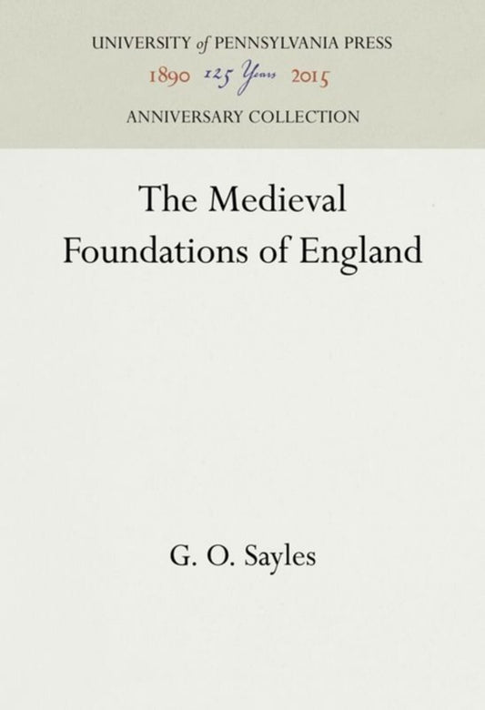 The Medieval Foundations of England