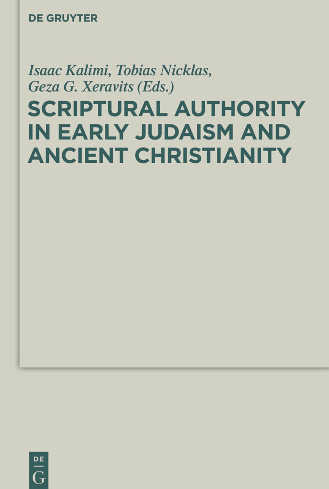 Cover image for Scriptural Authority in Early Judaism and Ancient Christianity ISBN 9783110487954