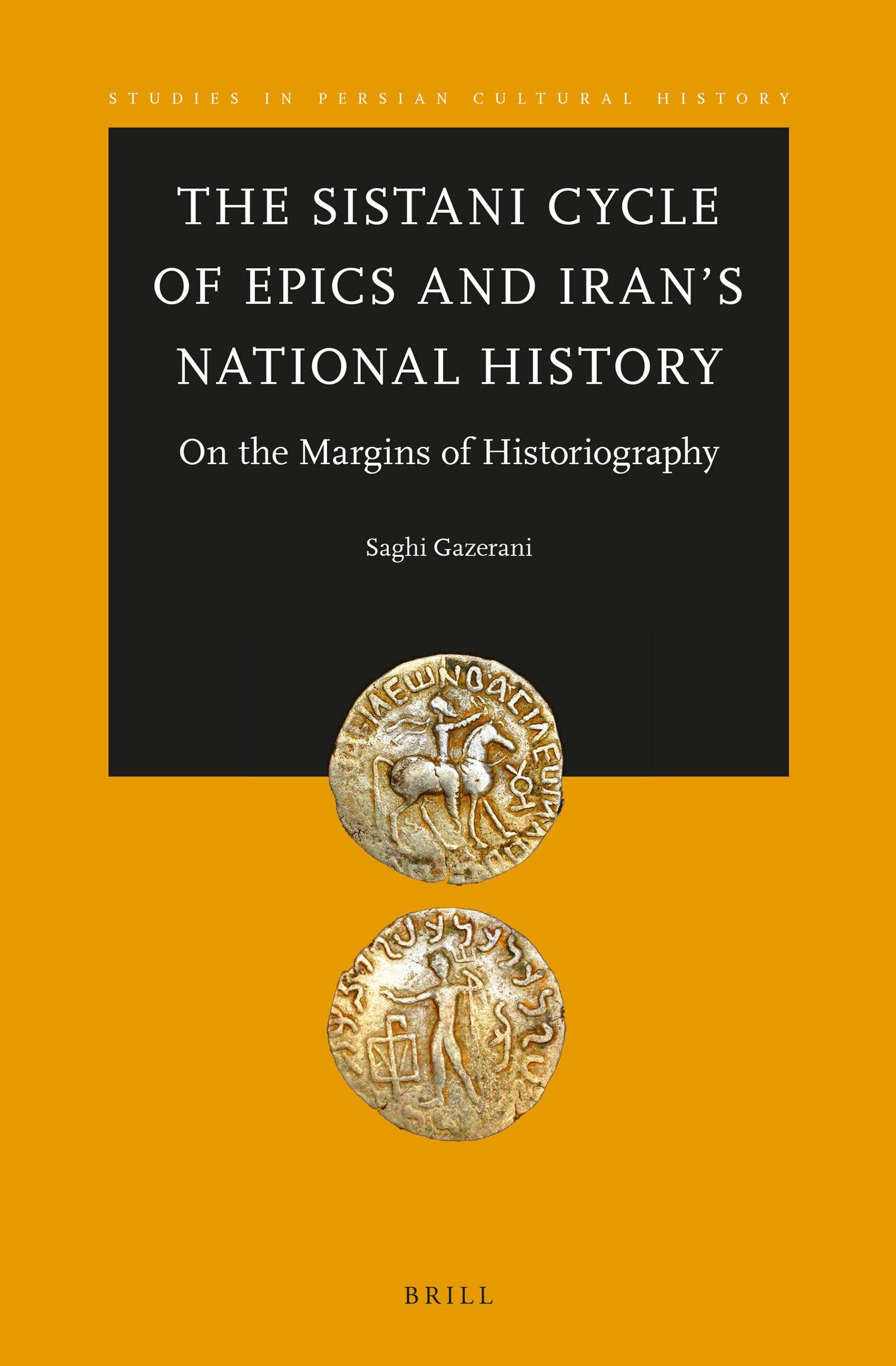 The Sistani Cycle of Epics and Iran’s National History