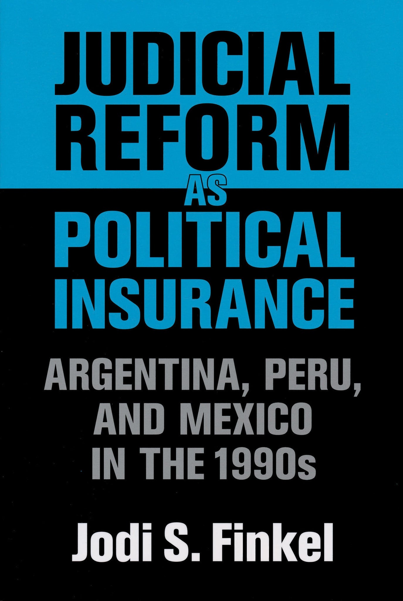 Cover image for Judicial Reform as Political Insurance ISBN 9780268028879