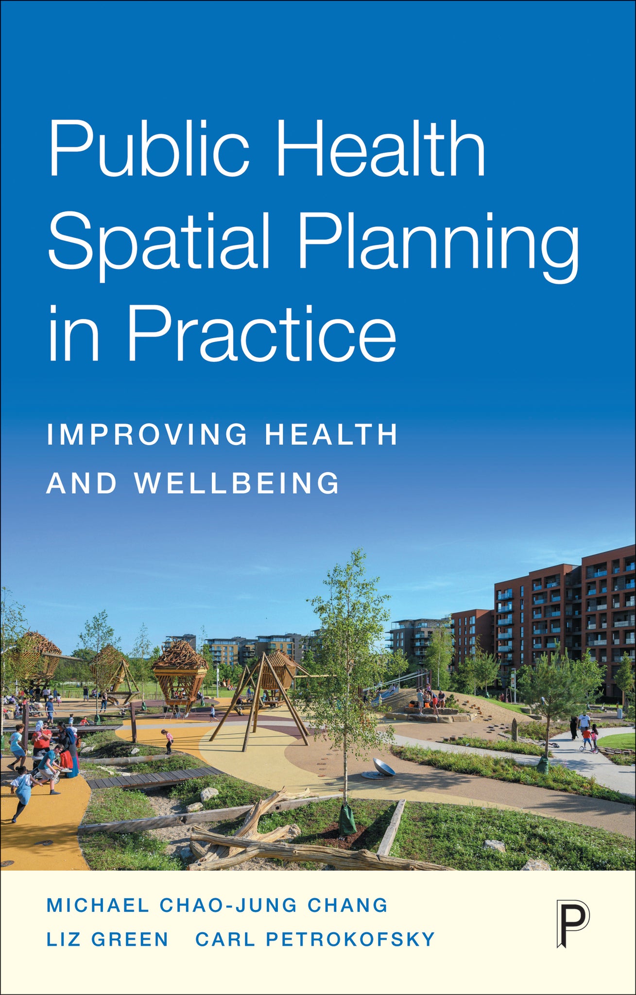 Cover image for Public Health Spatial Planning in Practice ISBN 9781447358466