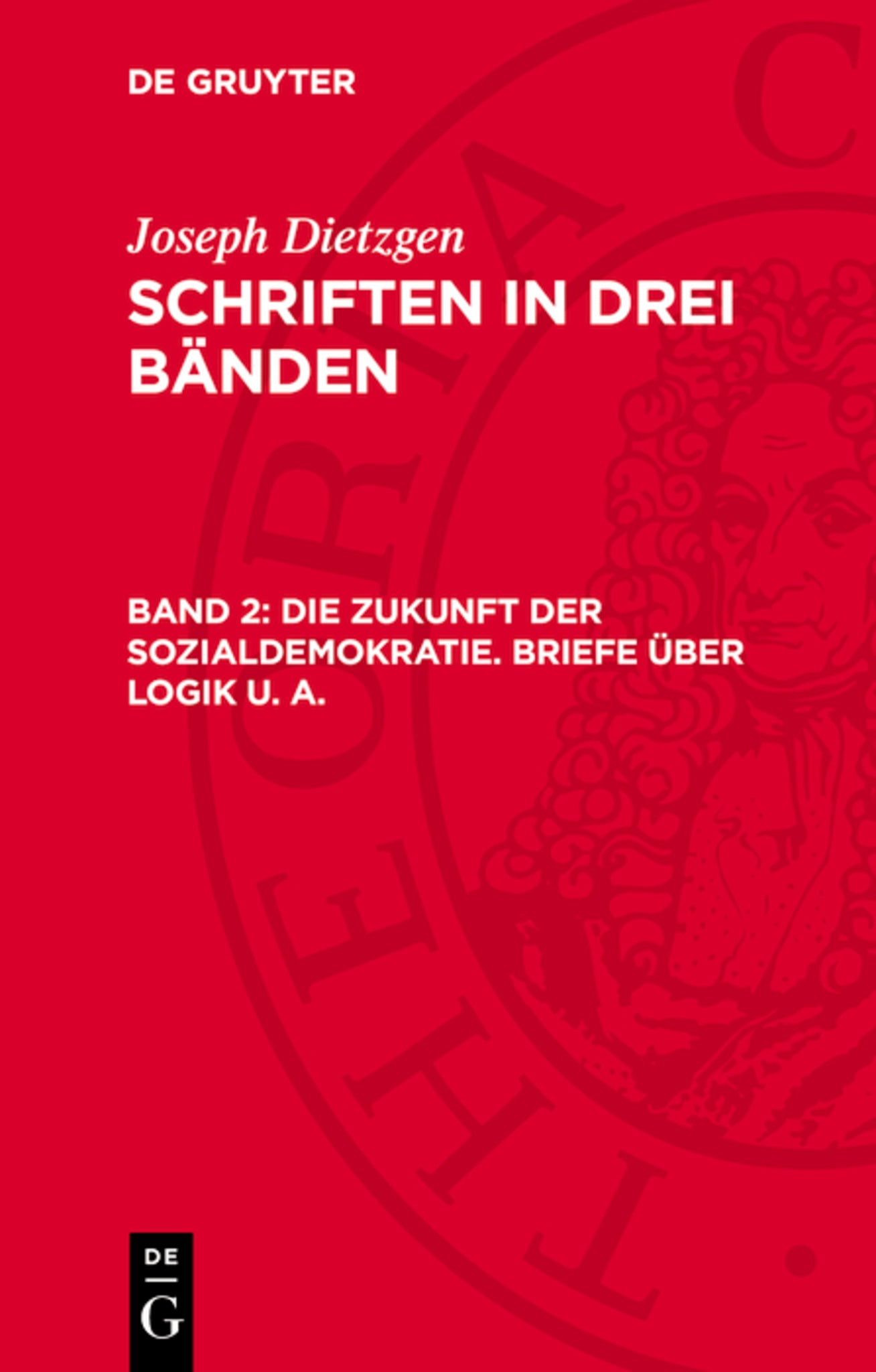 Die Zukunft der Sozialdemokratie. Briefe über Logik u. a.