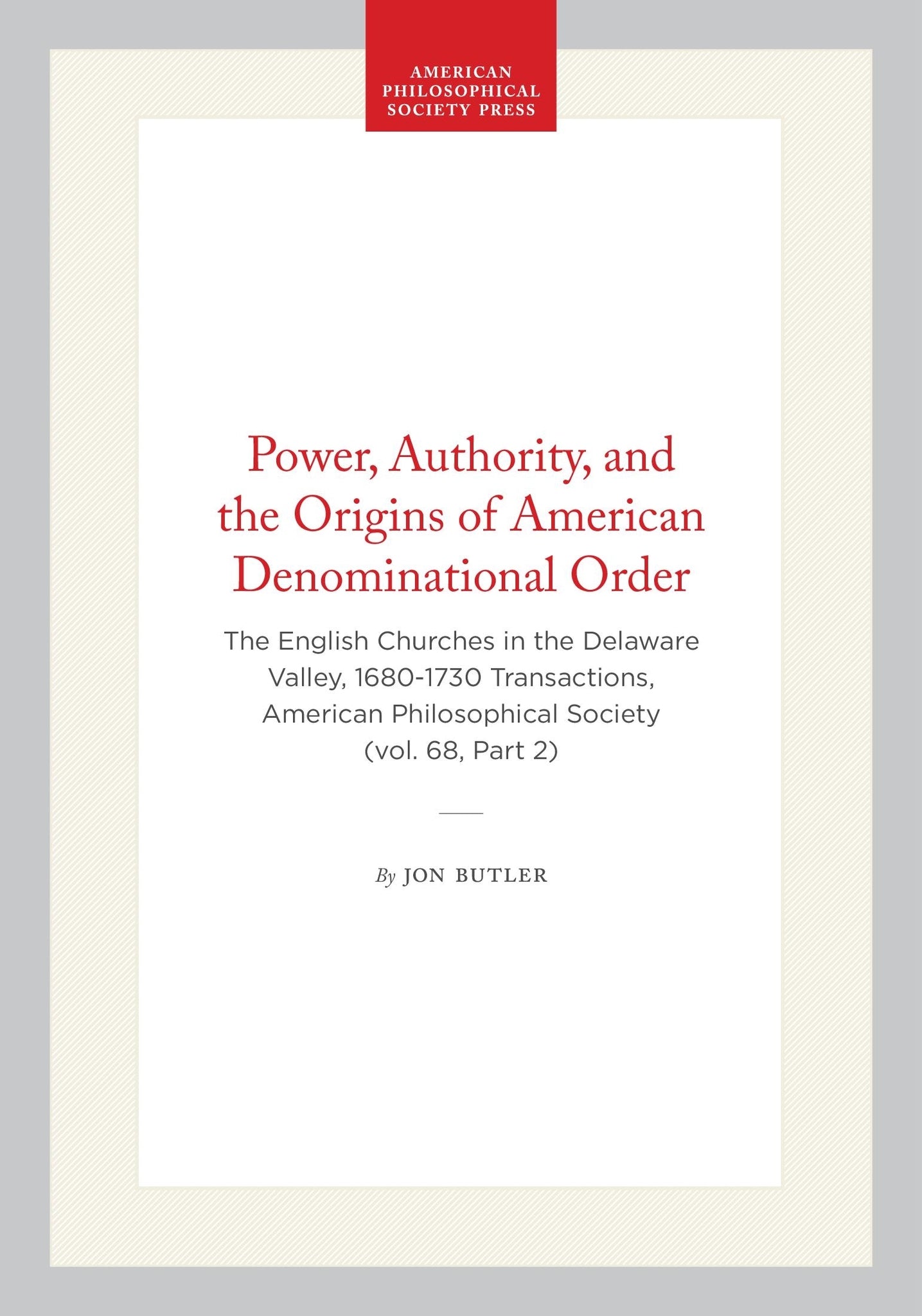 Power, Authority, and the Origins of American Denominational Order