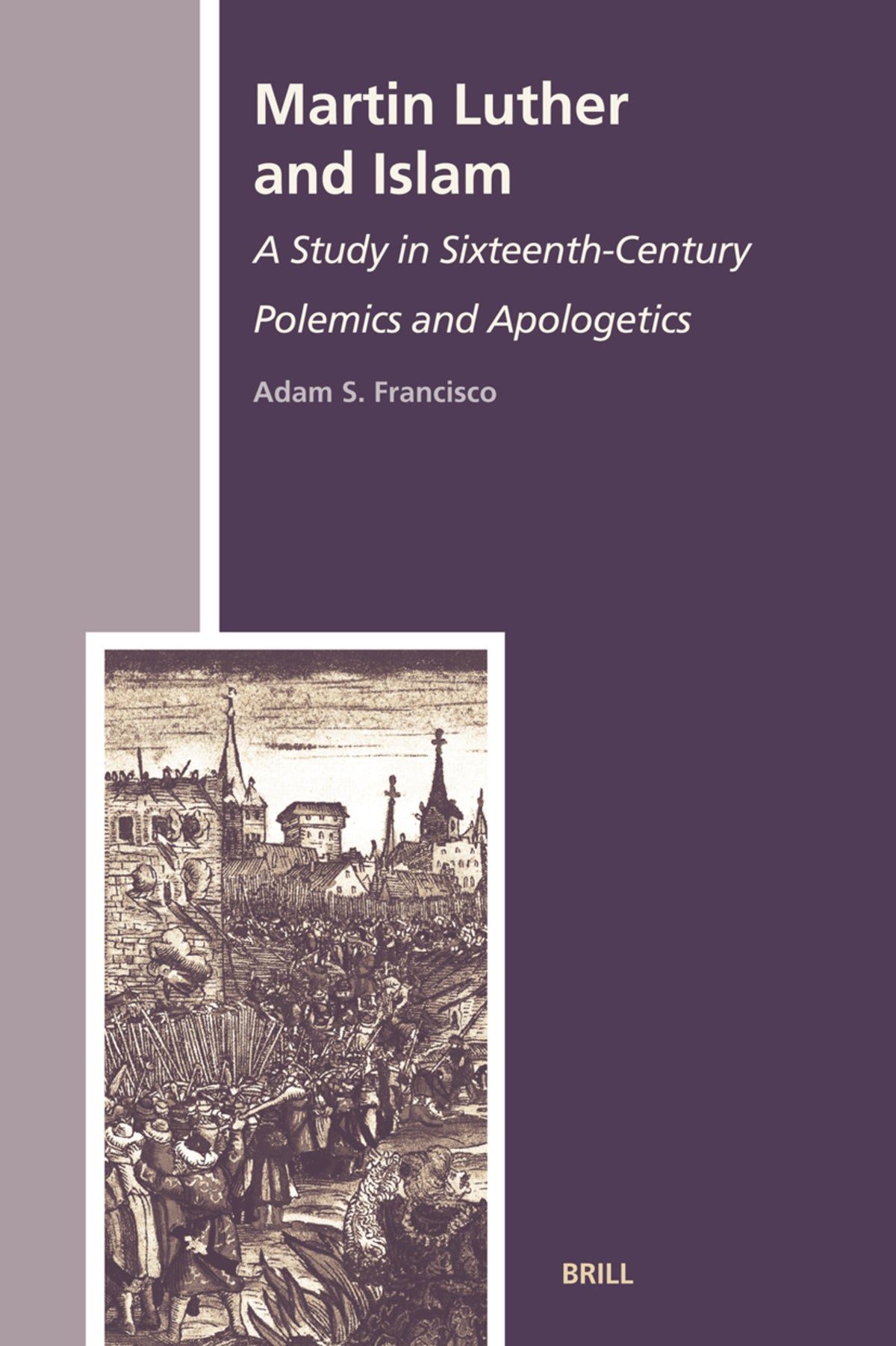 Cover image for Martin Luther and Islam ISBN 9789004160439