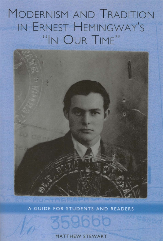 Modernism and Tradition in Ernest Hemingway's In Our Time