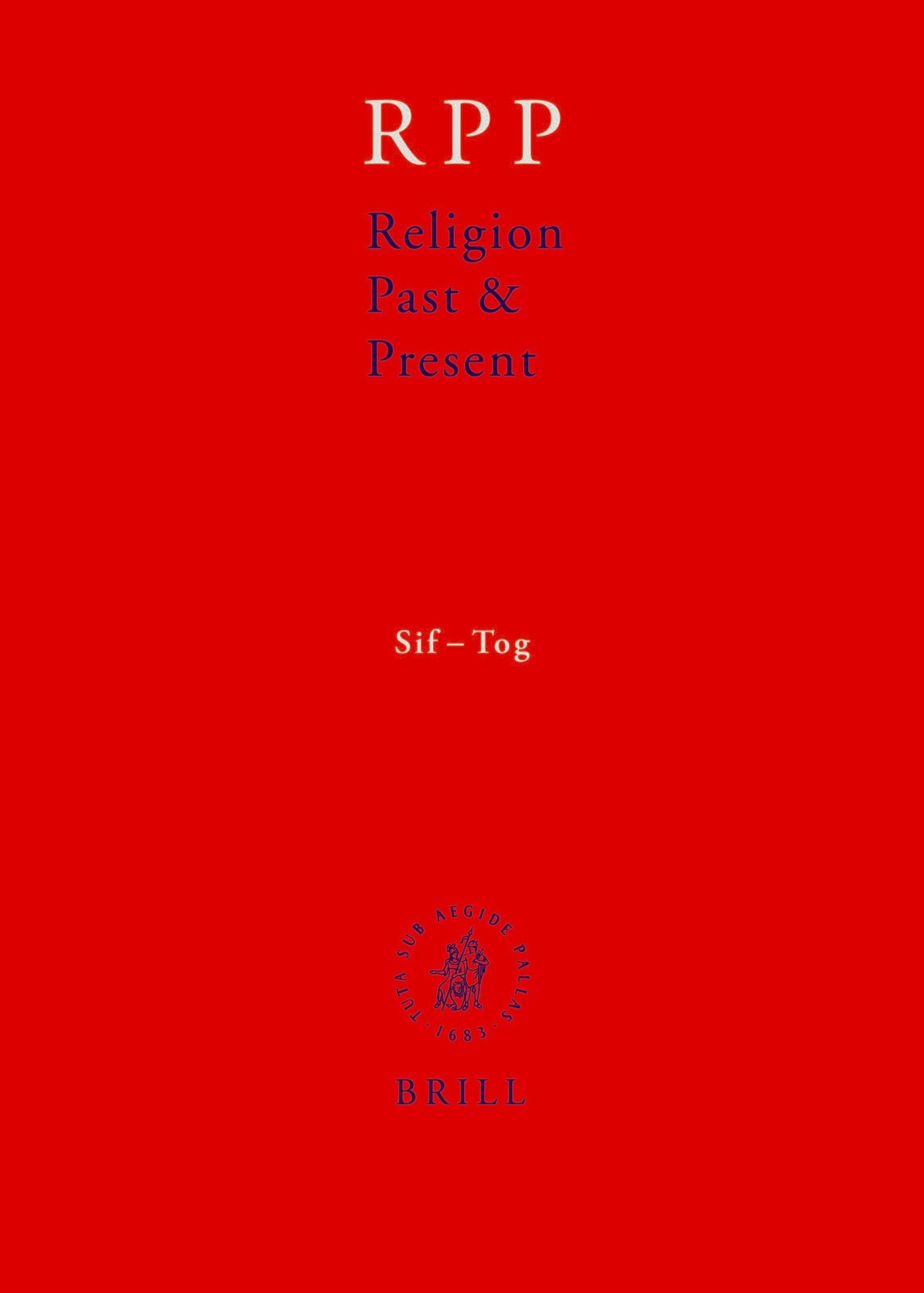 Religion Past and Present, Volume 12 (Sif-Tog)