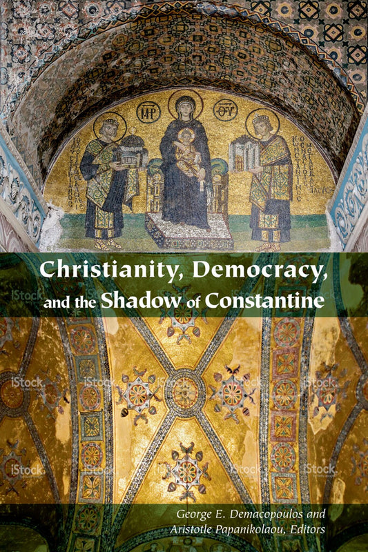 Christianity, Democracy, and the Shadow of Constantine