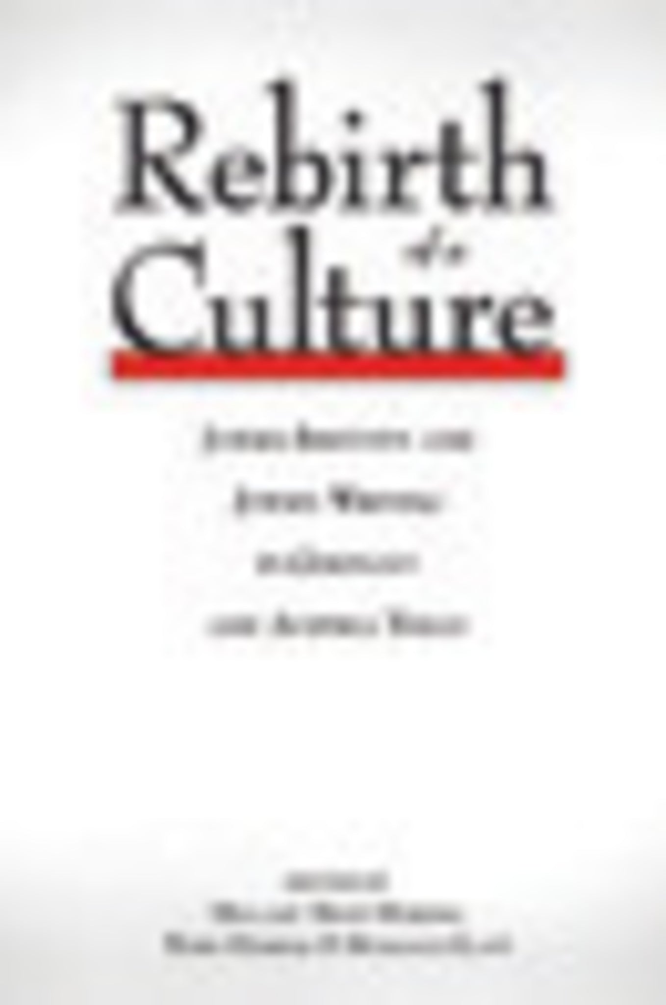 Rebirth of a Culture