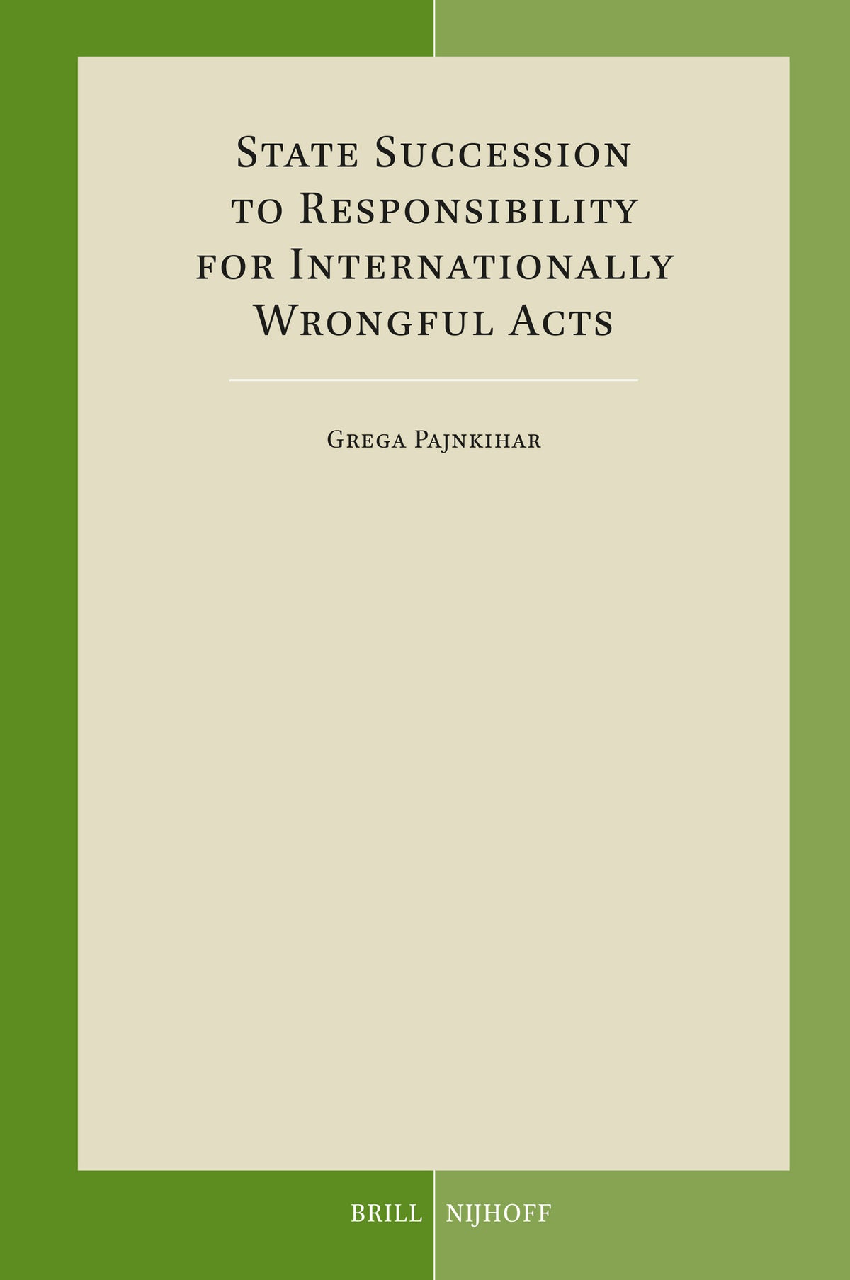 Cover image for State Succession to Responsibility for Internationally Wrongful Acts ISBN 9789004679405