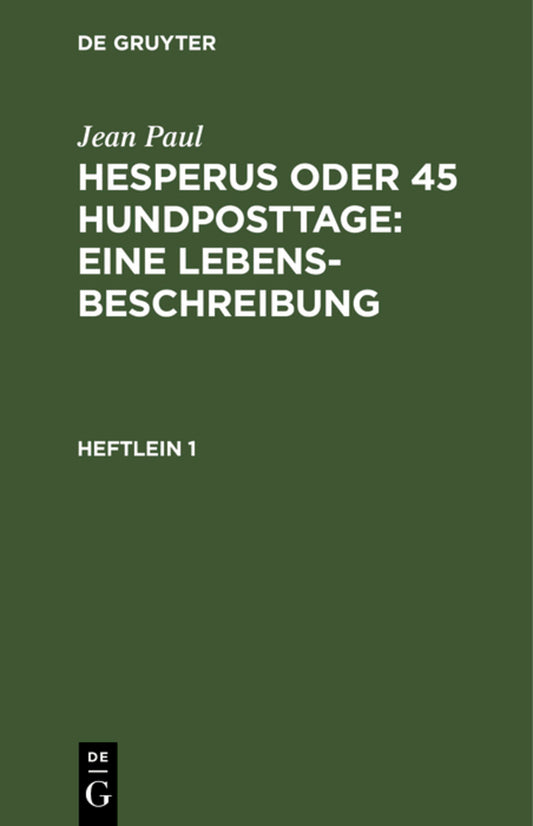 Hesperus oder 45 Hundposttage : Eine Lebensbeschreibung