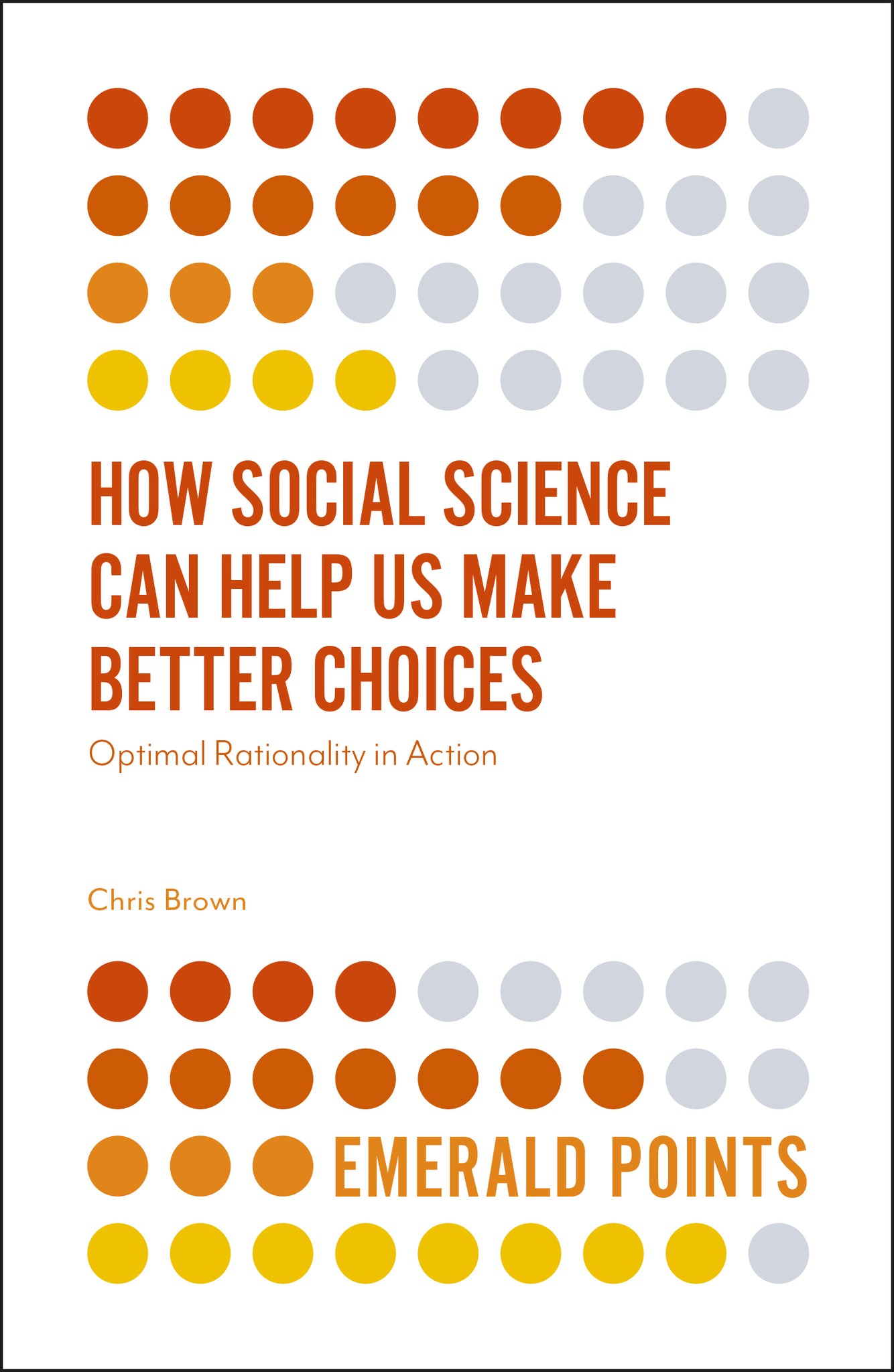 Cover image for How Social Science Can Help Us Make Better Choices ISBN 9781787543560