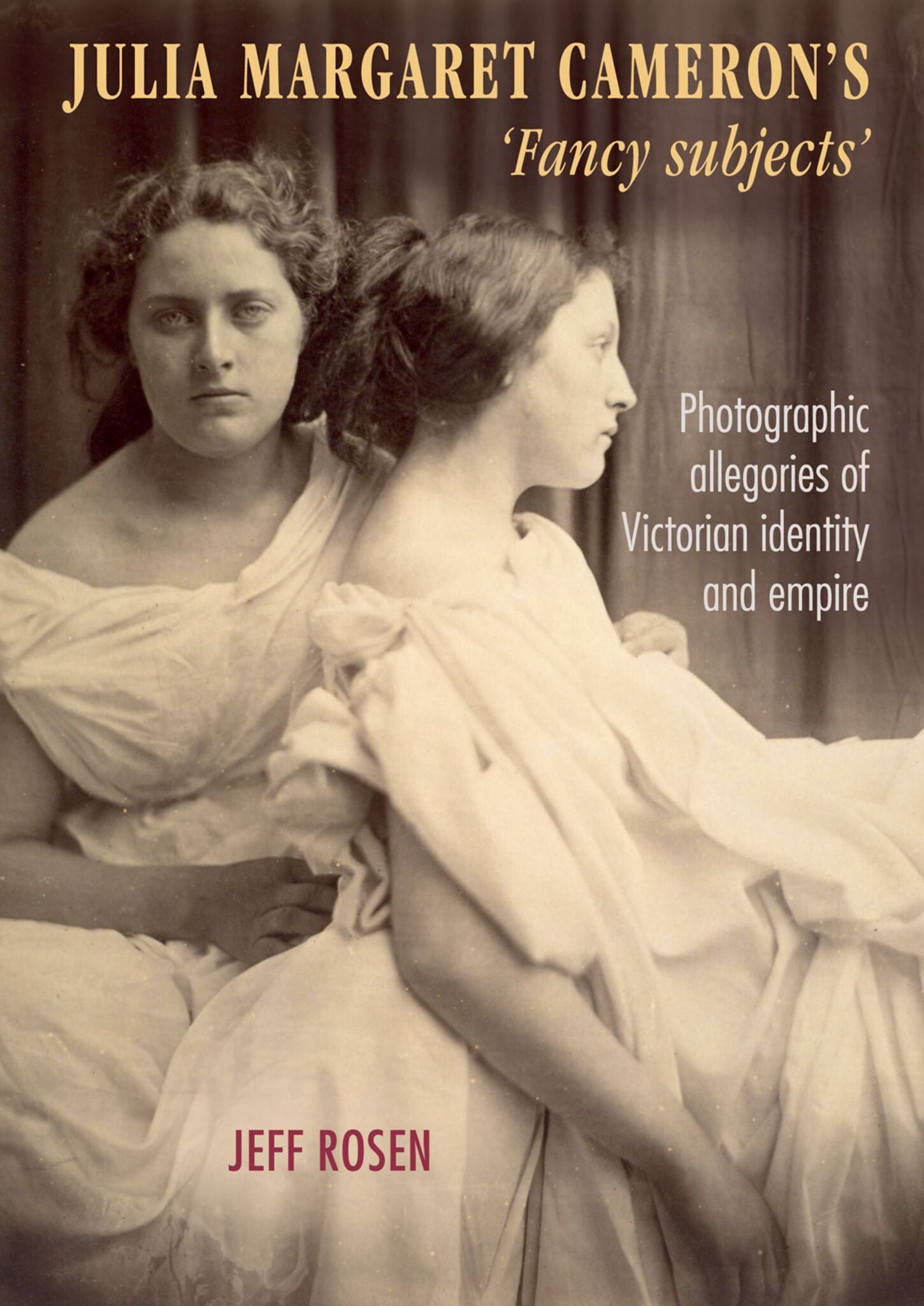 Cover image for Julia Margaret Cameron’s ‘fancy subjects’ ISBN 9781526118851