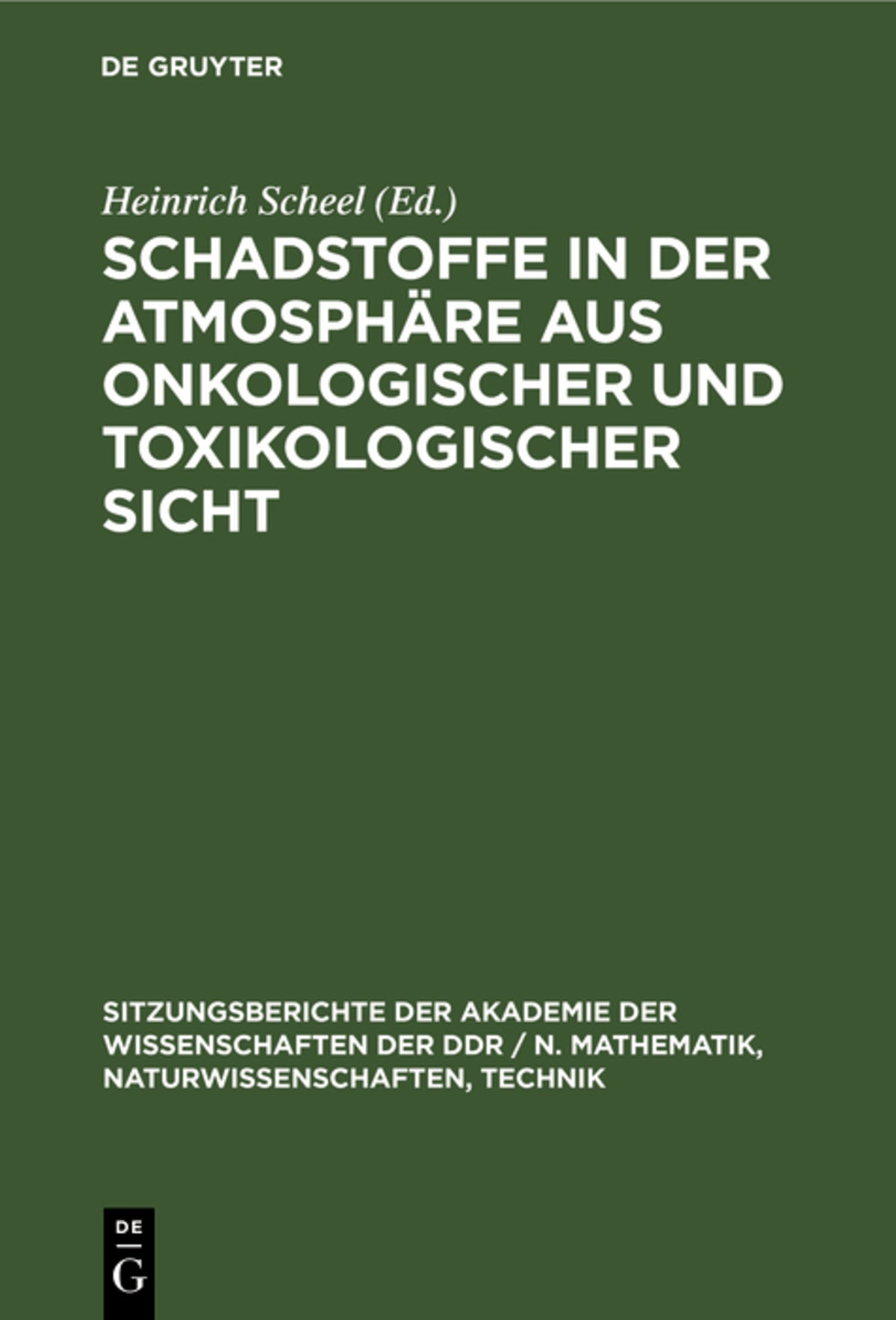 Cover image for Schadstoffe in der Atmosphäre aus onkologischer und toxikologischer Sicht ISBN 9783112585979