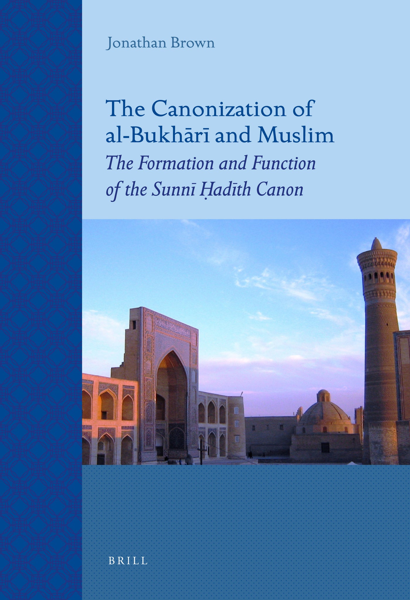 The Canonization of al-Bukhārī and Muslim