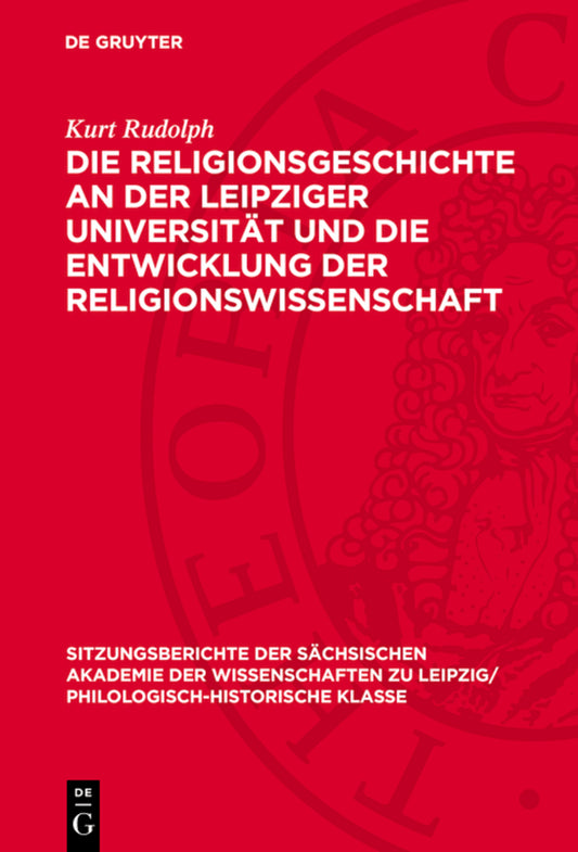 Die Religionsgeschichte an der Leipziger Universität und die Entwicklung der Religionswissenschaft