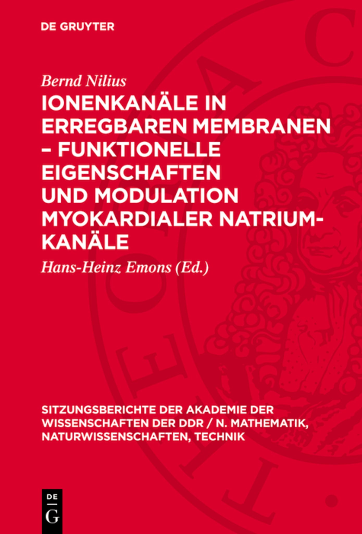 Ionenkanäle in erregbaren Membranen – funktionelle Eigenschaften und Modulation myokardialer Natrium-Kanäle