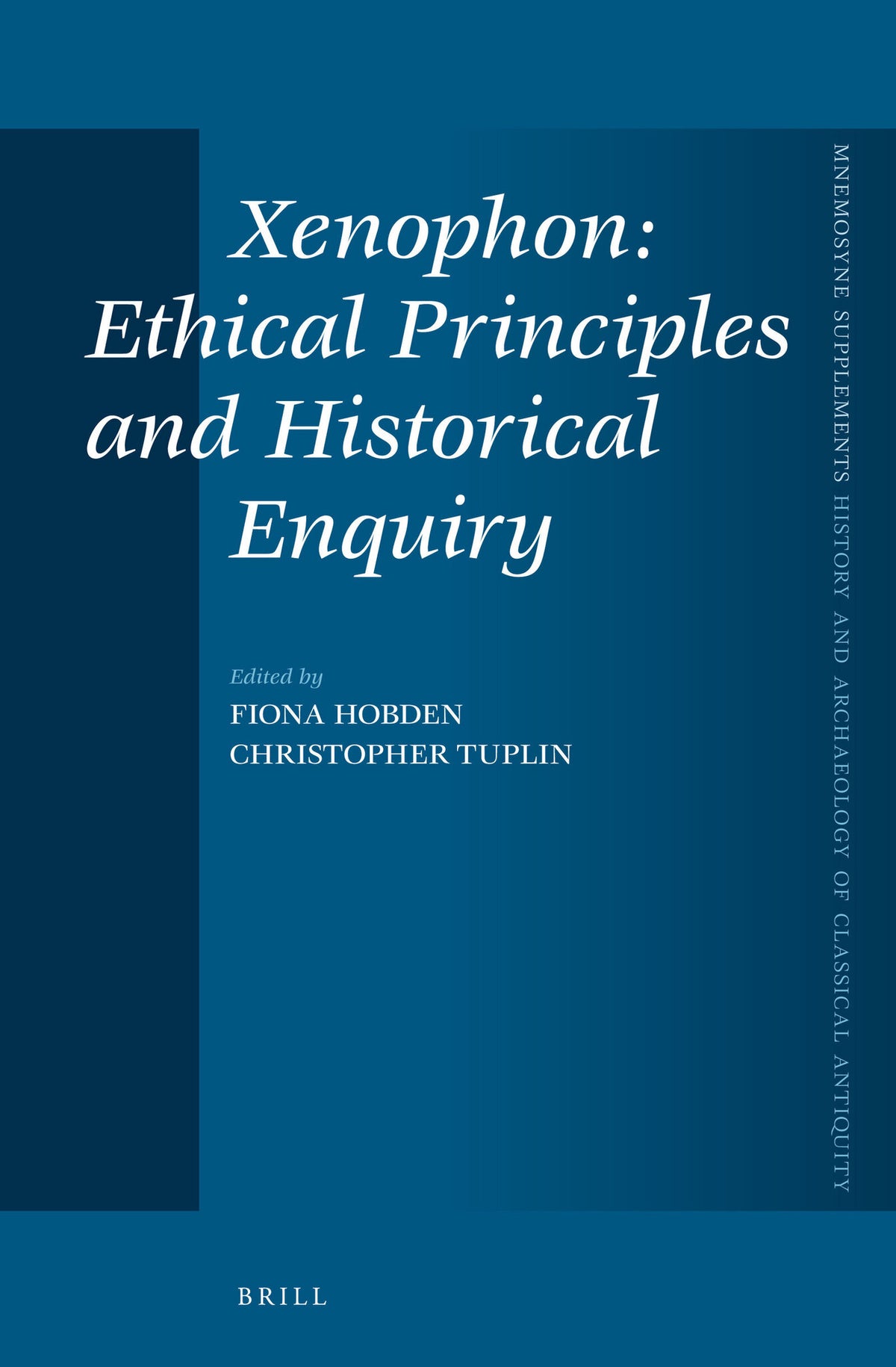 Cover image for Xenophon: Ethical Principles and Historical Enquiry ISBN 9789004224377