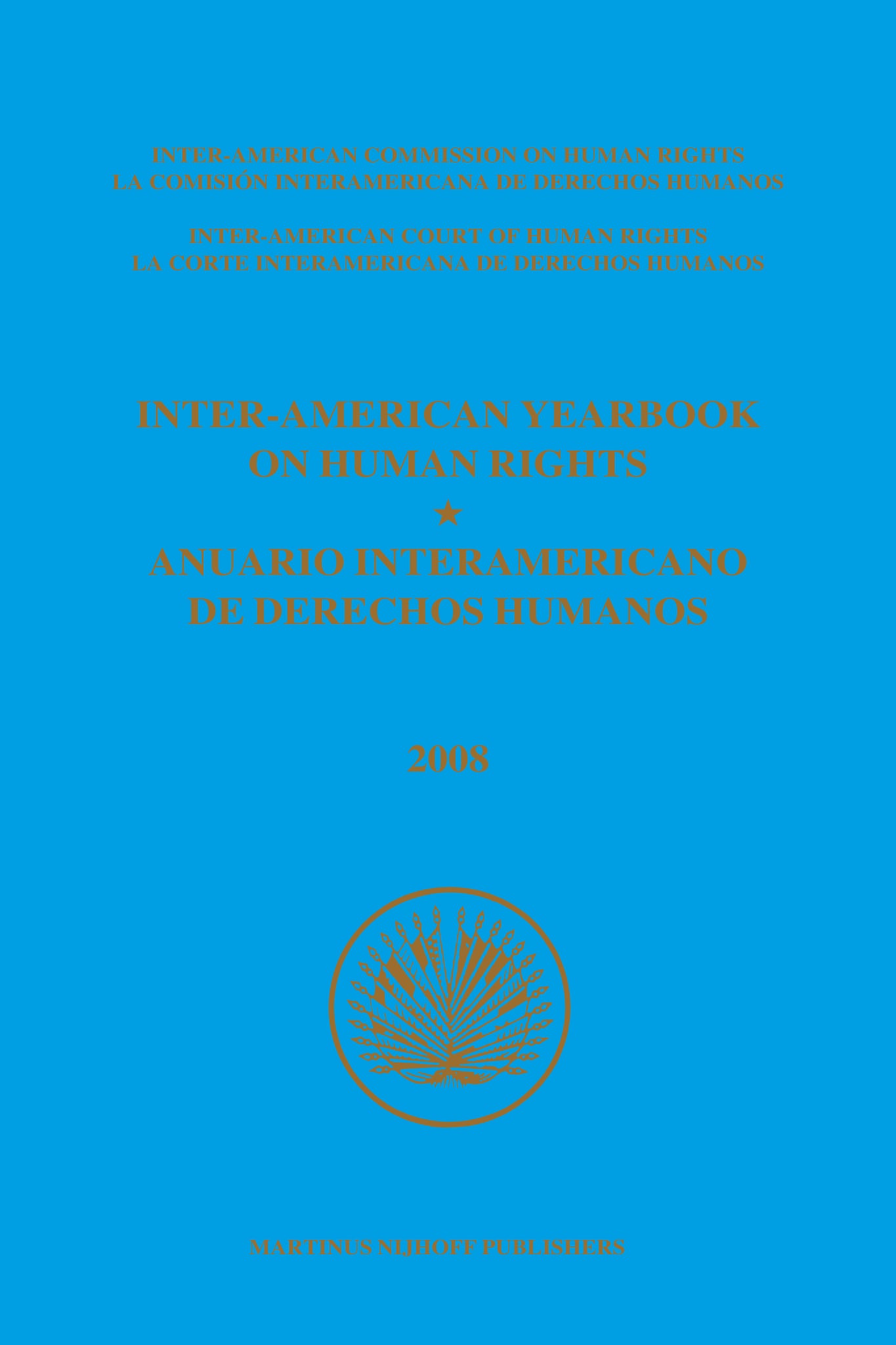 Inter-American Yearbook on Human Rights / Anuario Interamericano de Derechos Humanos, Volume 24 (2008) (2 VOLUME SET)