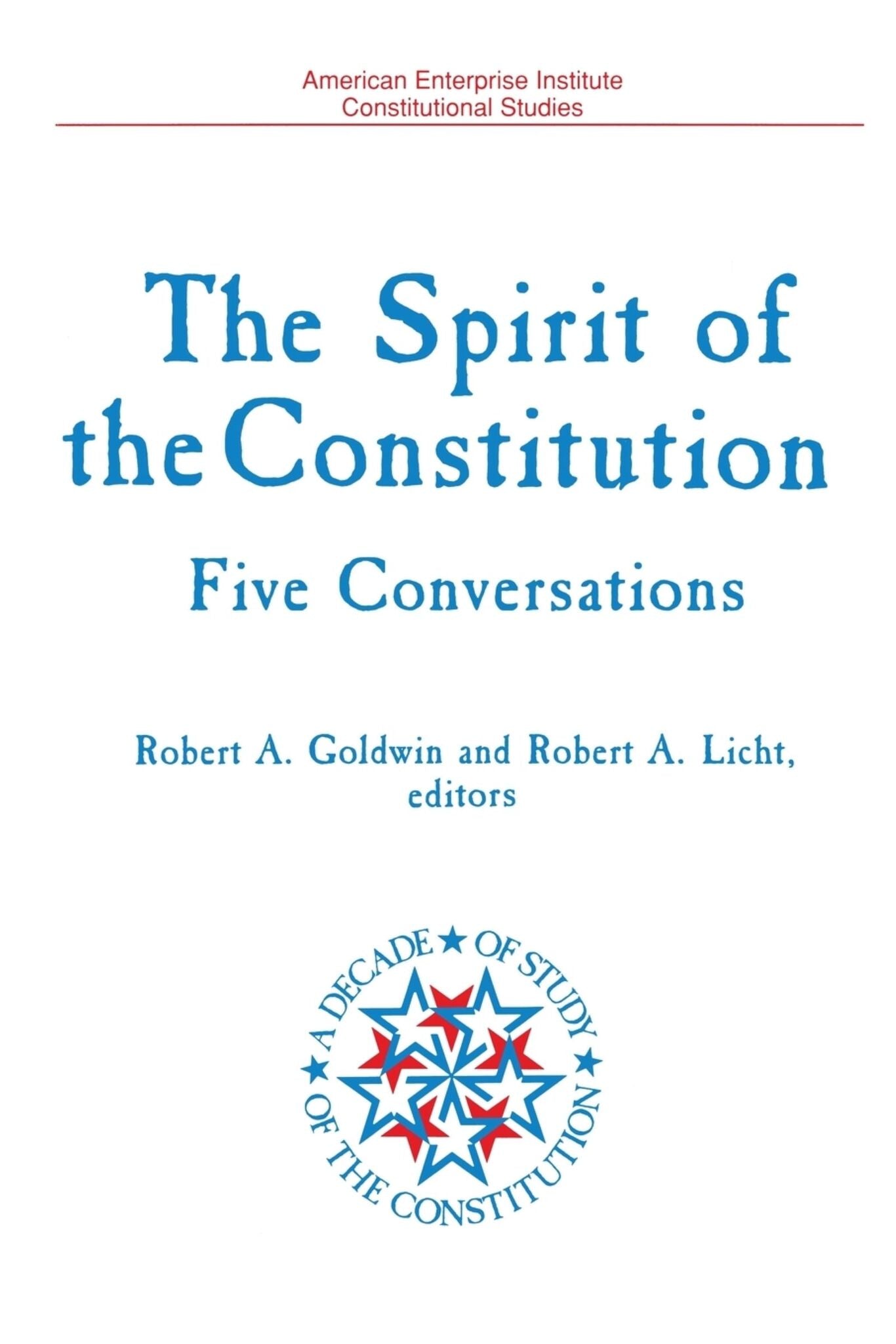Cover image for Spirit of the Constitution: Five Conversations ISBN 9780844737201