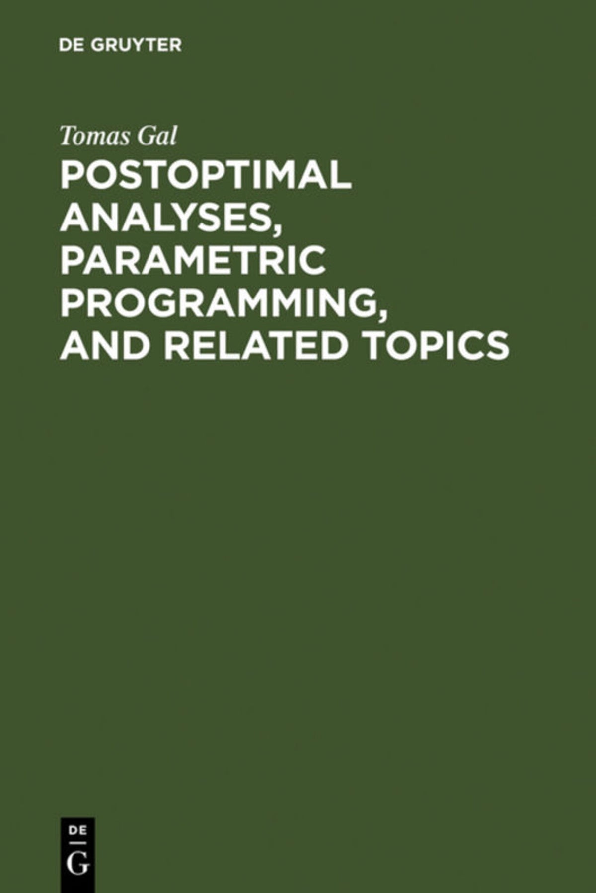Cover image for Postoptimal Analyses, Parametric Programming, and Related Topics ISBN 9783110140606