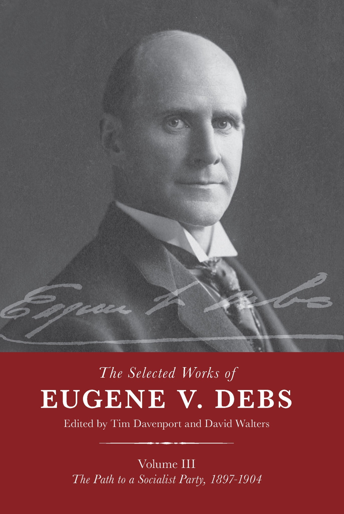 Cover image for The Selected Works of Eugene V. Debs Vol. III ISBN 9781642591804