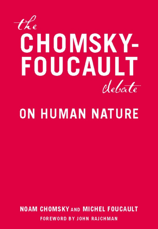 The Chomsky-Foucault Debate