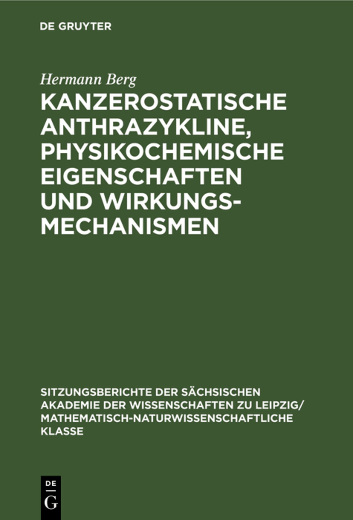 Cover image for Kanzerostatische Anthrazykline, physikochemische Eigenschaften und Wirkungsmechanismen ISBN 9783112495896