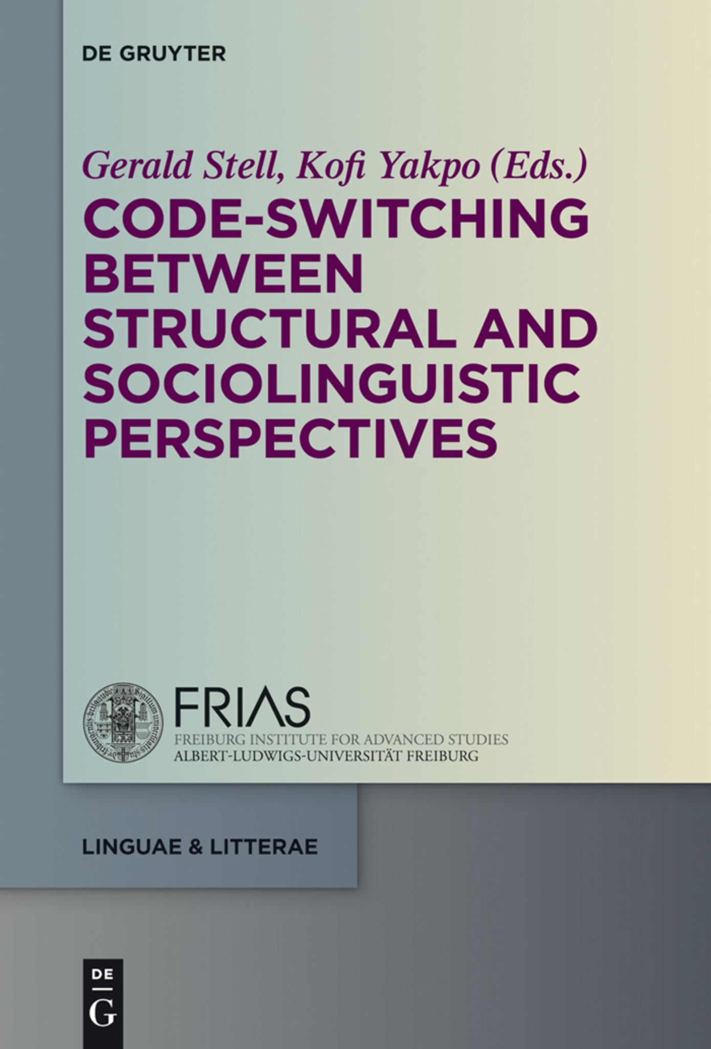 Cover image for Code-switching Between Structural and Sociolinguistic Perspectives ISBN 9783110343540
