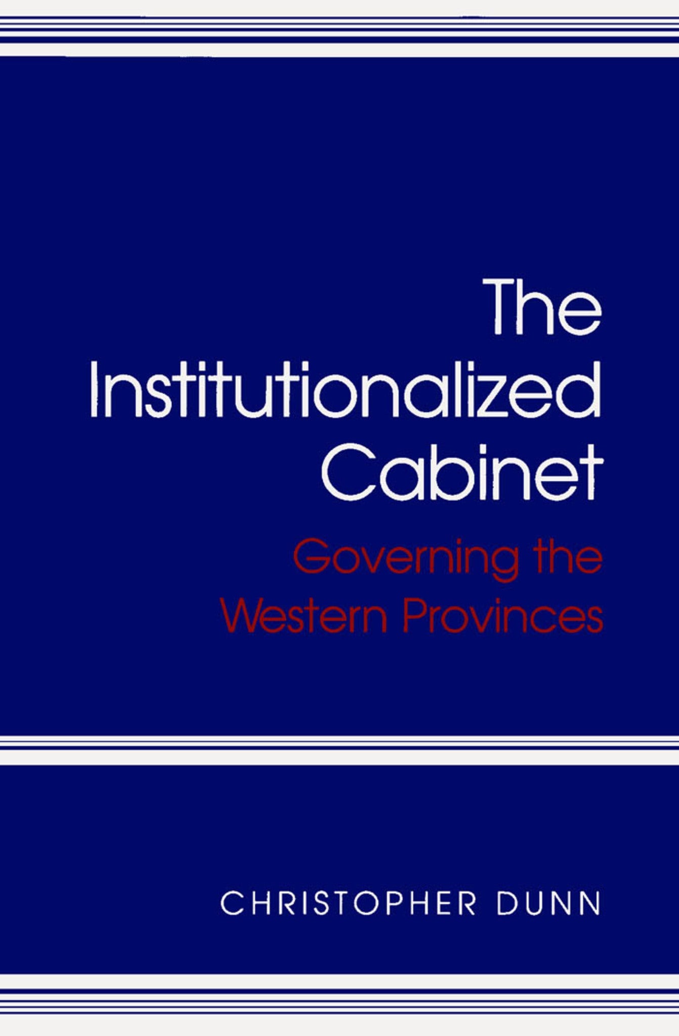 Cover image for The Institutionalized Cabinet ISBN 9780773512832