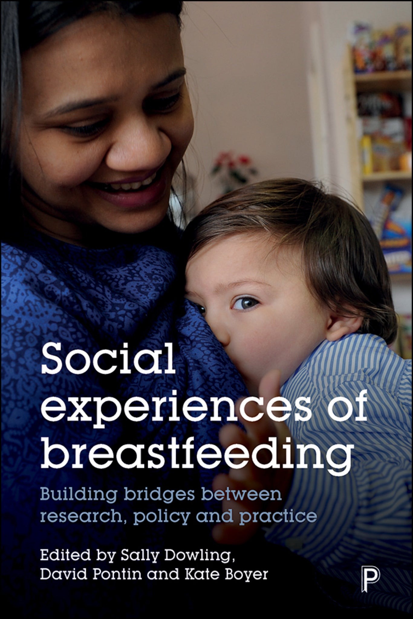 Cover image for Social Experiences of Breastfeeding ISBN 9781447338505