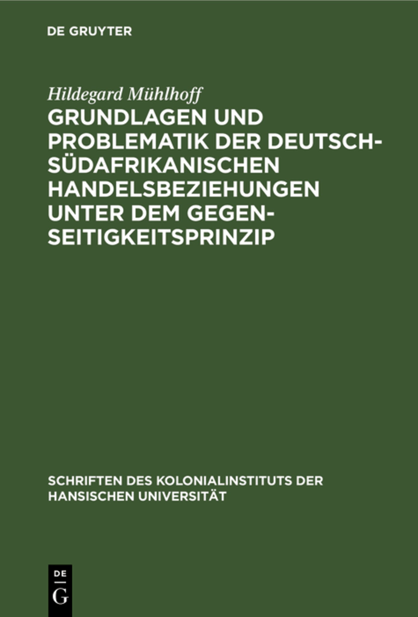 Grundlagen und Problematik der deutsch-südafrikanischen Handelsbeziehungen unter dem Gegenseitigkeitsprinzip