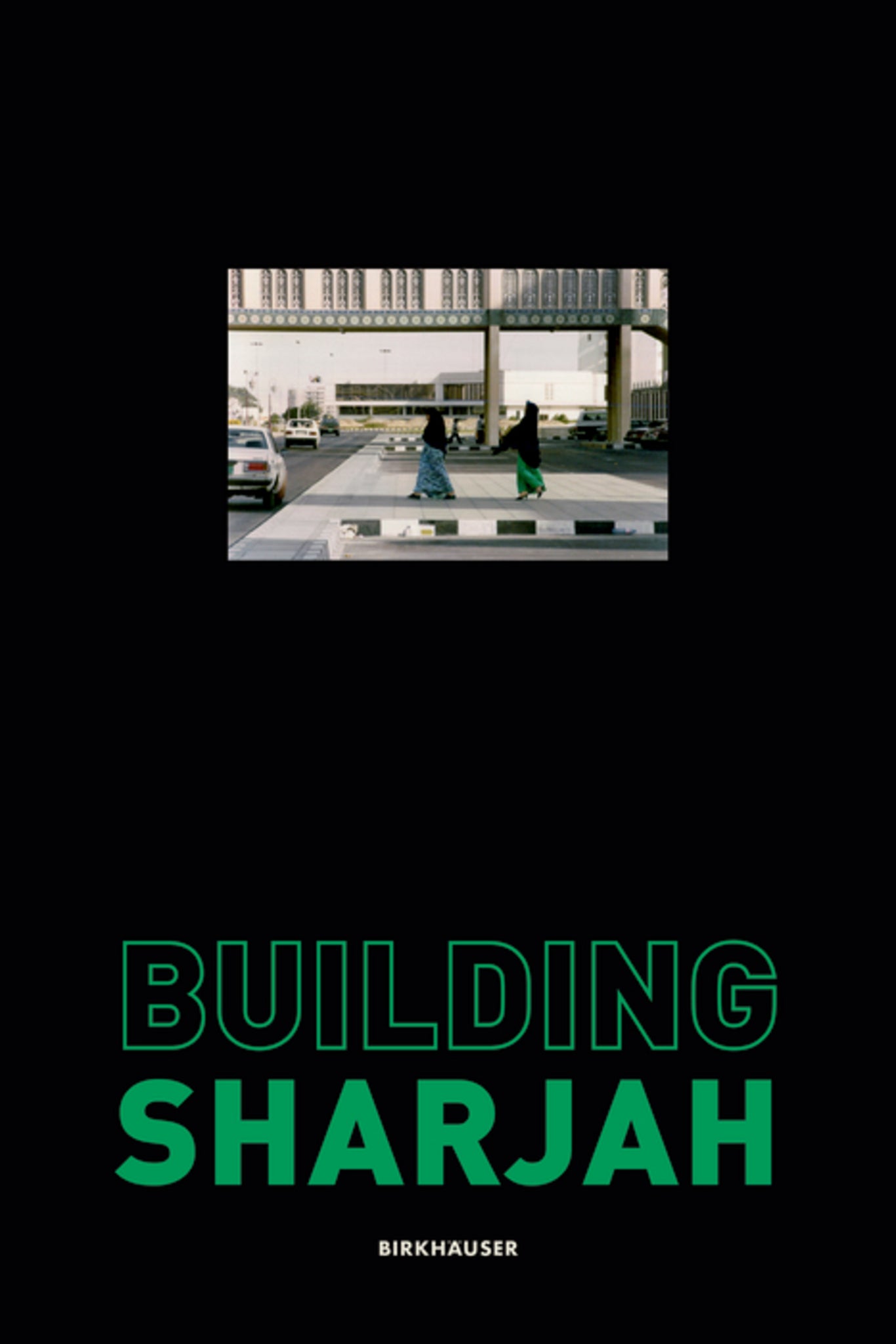 Cover image for Building Sharjah ISBN 9783035622768