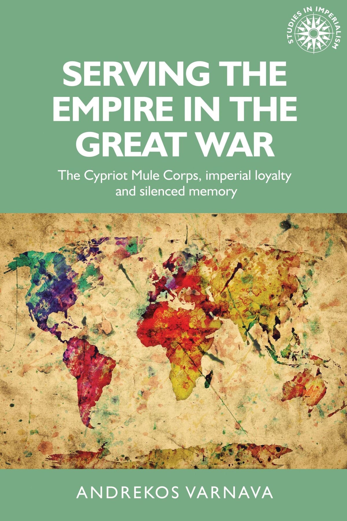 Cover image for Serving the empire in the Great War ISBN 9781526103697