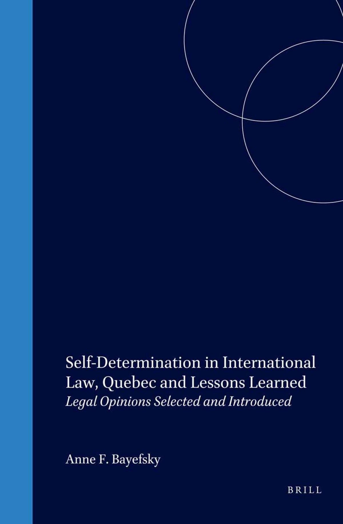 Cover image for Self-Determination in International Law, Quebec and Lessons Learned ISBN 9789041111548
