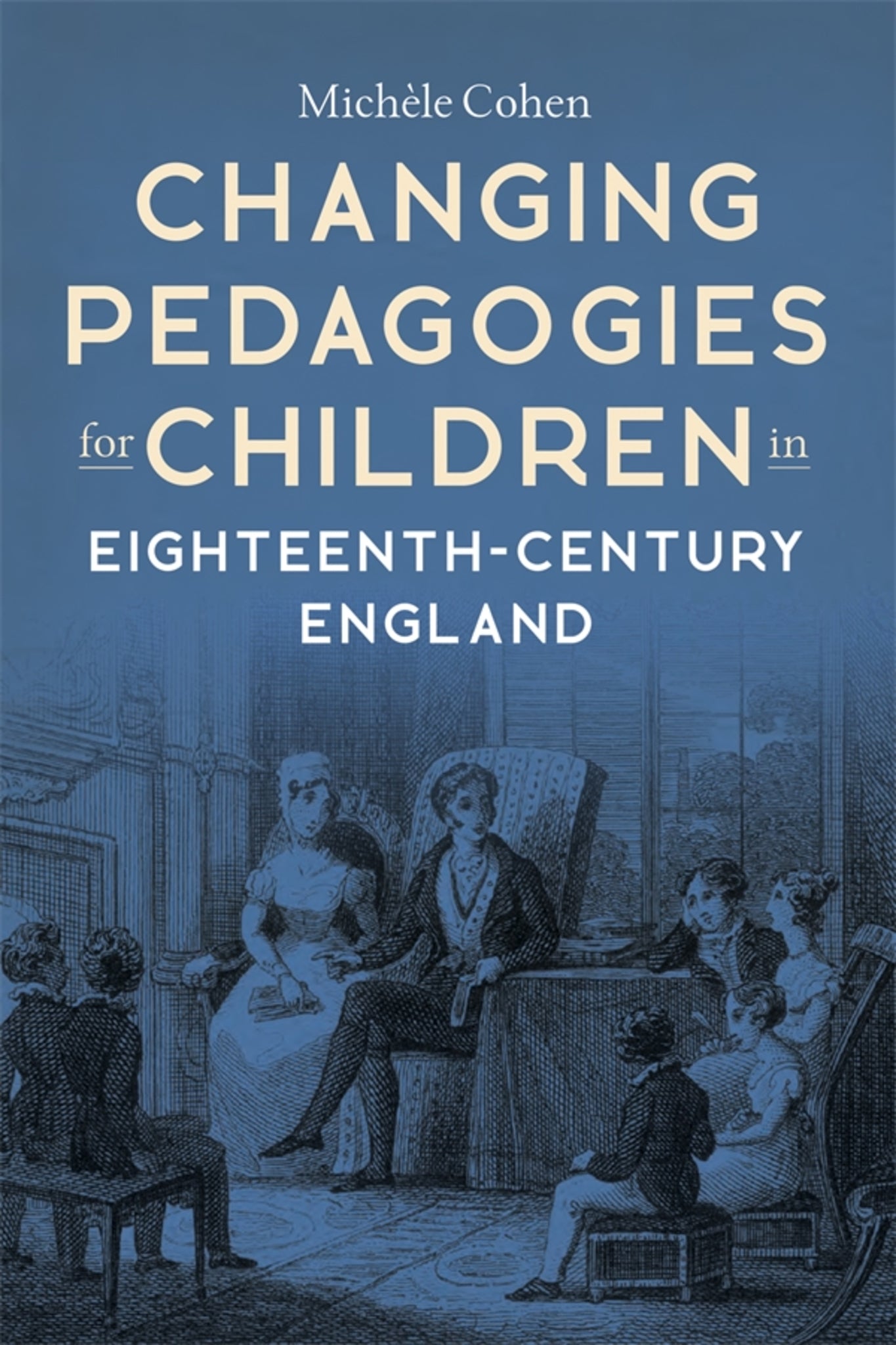 Cover image for Changing Pedagogies for Children in Eighteenth-Century England ISBN 9781837650699