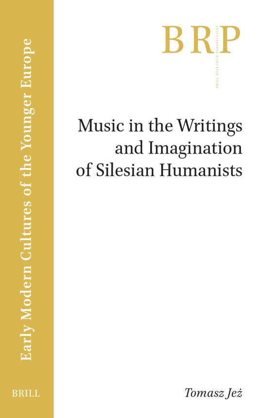 Music in the Writings and Imagination of Silesian Humanists